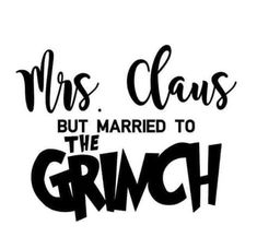 the words mr and mrs class but married to the grouch are black on white