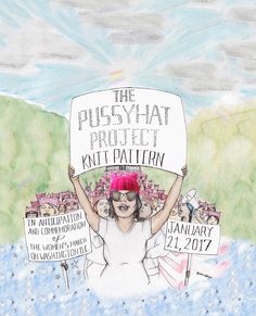 a drawing of a woman holding a sign that says the pussyy hat project knit pattern