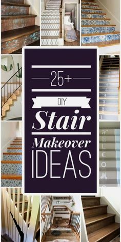 some stairs with the words 25 diy stair makeover ideas on top and bottom