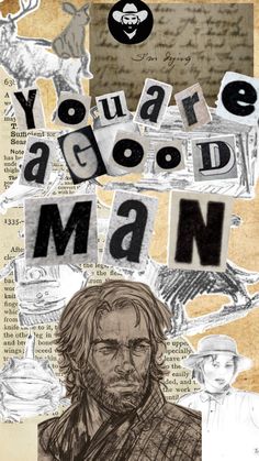 the words you are a good man surrounded by images of people