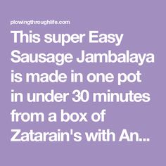 this super easy sausage jambaya is made in one pot in under 30 minutes from a box of zaatan's with an