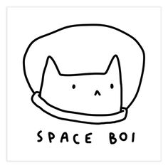 a black and white drawing of a cat with the words space boi