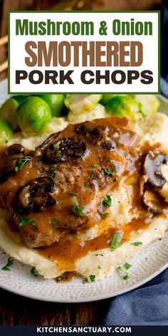 mushroom and onion smothered pork chops on mashed potatoes