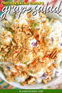 a close up of a bowl of food with the words chicken salad chick's grape salad