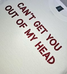 a t - shirt that says, i can't get out of my head