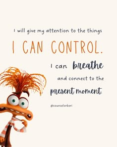 an image of a cartoon character saying i can control breathe and connect to the present moment