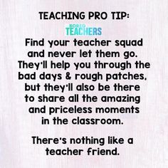 a poem written in front of a white background with the words teaching pro tip find your teacher squad and never let them go they'll