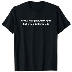 Affordable Black Shirt With Funny Print, Casual Black Shirt With Funny Print, Basic Short Sleeve Shirt With Funny Text, Affordable Funny Black Shirt, Funny Text Short Sleeve Tops For Valentine's Day, Top Fashion Brands, Shop Top, Fashion Brands, Branded T Shirts