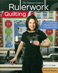 the ultimate guide to rulerwork quilting by amanda murphy, author of the ultimate guide to quilting