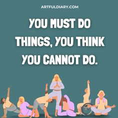 people doing yoga poses with the words you must do things, you think you cannot't