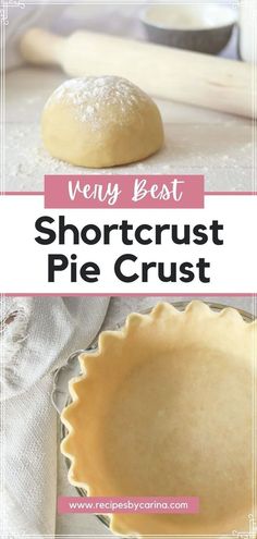 the best shortcrust pie crust recipe is easy to make, and so delicious