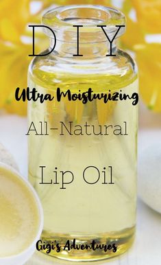 DIY 4-Ingredients All-Natural & Ultra Moisturizing Lip Oil | Gigi's Adventures Lip Oil Natural, Best Lip Oil Beauty Products, Essential Oils For Lips, Best Oils For Lips, Lip Oils Diy, Lip Oil Stain, Diy Natural Cosmetics, Diy Lip Oils, Diy Lip Oil Gloss