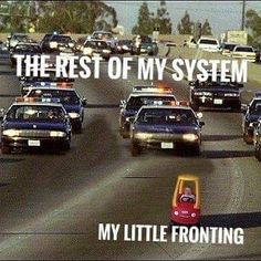 there are many police cars driving down the street with words above them that say, the rest of my system is my little fronting