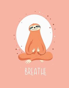 a slotty sitting in the middle of a yoga pose with the words breathe above it