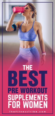 What Are The Best Pre Workout Supplements for Women? - The Fitness Tribe Workout Supplements For Women, Best Pre Workout Supplement, Best Pre Workout, Post Workout Supplements, Pre And Post Workout, Supplements For Men, Women Nutrition, Fitness Supplements, Nutrition Sportive