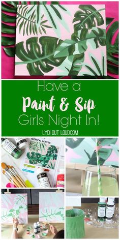 green and pink art work with text that reads have a paint & sip girls night in