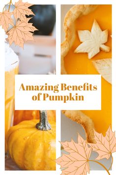 an image of pumpkin pies and other autumn decorations with text overlay reading amazing benefits of pumpkin pie