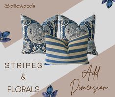 pillows and florals are featured in this ad for pillow pads, stripes and florals