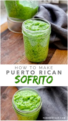 two jars filled with green food and the words how to make puerto rican sofito