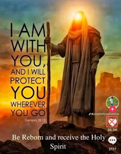 a poster with the words, i am with you and i will protect you wherever you go