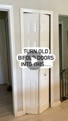 an open door with the words turn old bifol doors into this on it