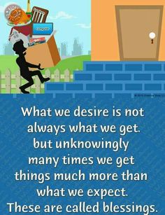 a cartoon character carrying boxes with the words what we desired is not always what we get but unknownly many times we get things much more than what we expect