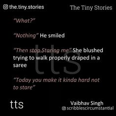 a black background with the words, what? nothing he smiled then stop staring me she flushed trying to walk properly dappled in a saree