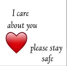 a red heart with the words i care about you, please stay safe on it