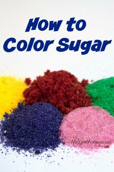 how to color sugar on a white background with the words, how to color sugar