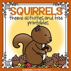 a squirrel with acorns on it's back and the words squirrels theme activities and free printables