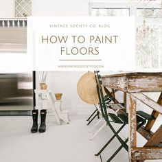 an old table and chairs with the words vintage society blog how to paint floors on it