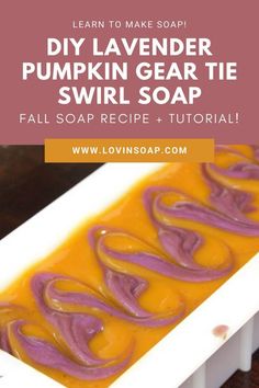 homemade diy lavender pumpkin soap recipe with text overlay that reads learn to make soap