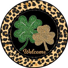 Wreath Sign, St Patricks Day Sign, Clover Leopard, 18 Wood Round  Sign DECOE-394, Sign For Wreath, DecoExchange Wreaths St Patricks, Wreath Center, Wreath Signs, Wreath Maker, Round Wreath, Faux Stained Glass, Metal Wreath, Spring Sign, Wood Rounds