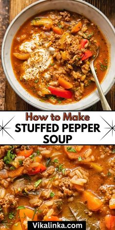 two pictures with the words how to make stuffed pepper soup on top and in the middle