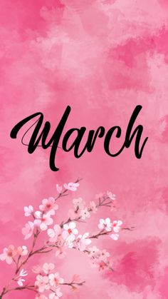 a pink background with flowers and the word march on it