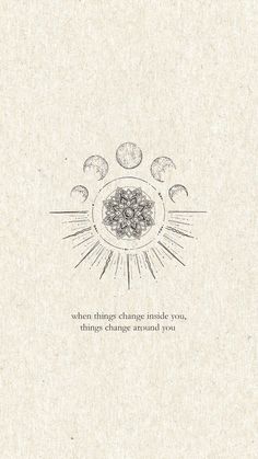 an old book with the words when things change inside so, things change around you