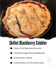 the recipe for skillet blackberry cobbler is shown in this image with instructions to make it