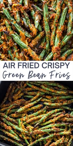 air fried crispy green bean fries in a pan with the words, air fried crispy green bean fries