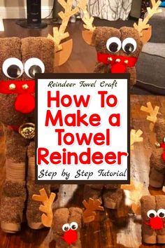 how to make a towel reindeer made out of toilet paper rolls and wood logs with text overlay reading how to make a towel reindeer