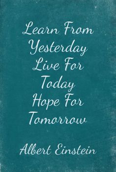 an old book with the words learn from yesterday, live for today hope for tomorrow