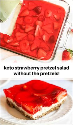 there is a cake with strawberries on it and the words keto strawberry pretzel salad without the pretzels