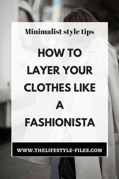 Layering Outfit Ideas For Women, Minimalist Fashion For Women, Layered Look Clothing, Layered Clothing For Women, Best Layering Outfits, Layers Style Clothes, Layering Autumn Outfits, Chic Layered Outfits, How To Layer Your Clothes