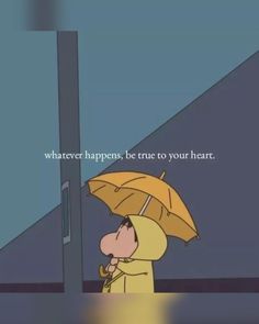 a cartoon character holding an umbrella in front of a door with the caption whatever happens, true to your heart