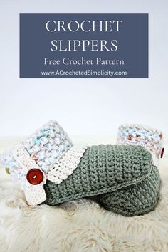 crochet slippers with buttons on them and text overlay that says, free crochet pattern