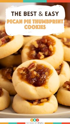 the best and easy pecan pie thumbprint cookies on a plate with text overlay