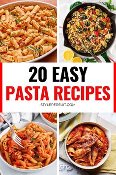 20 easy pasta recipes that are ready in less than 30 minutes or less to make