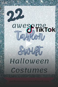 some type of halloween costume with the words 22 awesome tiktok taylor sweet halloween costumes