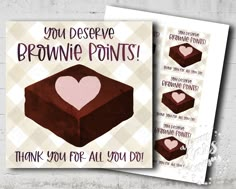 two brownies with hearts on them are shown in front of a greeting card that says, you deserves brownie points thank you for all you do