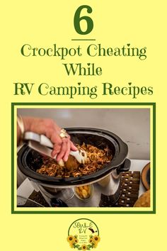 6 crockpot heating while rv camping recipes