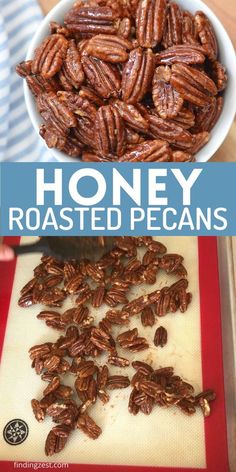 honey roasted pecans on a cutting board and in a bowl with the words honey roasted pecans